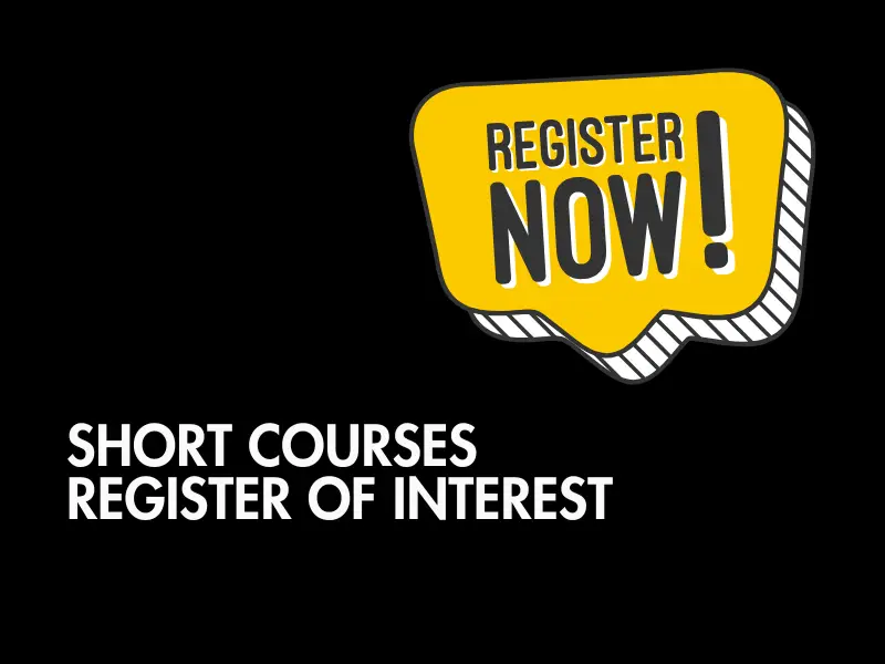 "Short Course Register of Interest" in white text on black background, with a yellow speech bubble saying "Register now!"