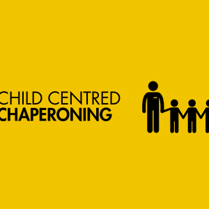 Child Centered Chaperoning title card with a graphic of a adult holding hands with three children