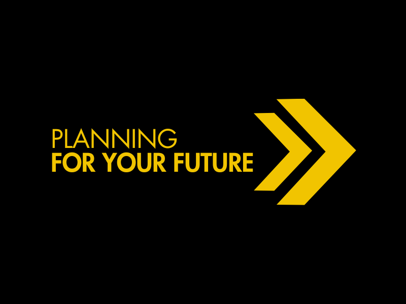 Planning for your future