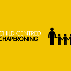 Child Centered Chaperoning title card with a graphic of a adult holding hands with three children