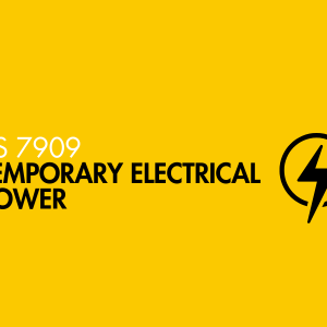 Yellow graphic with white and black text reading BS 7909: Temporary Electrical Power