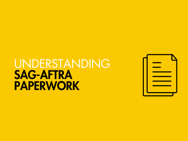 Yellow graphic with black and white text reading: understanding SAGAFTRA paperwork