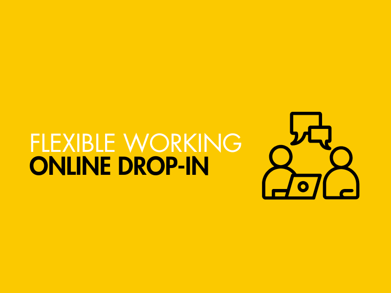 Yellow graphic with white and black text reading 'flexible working online drop-in